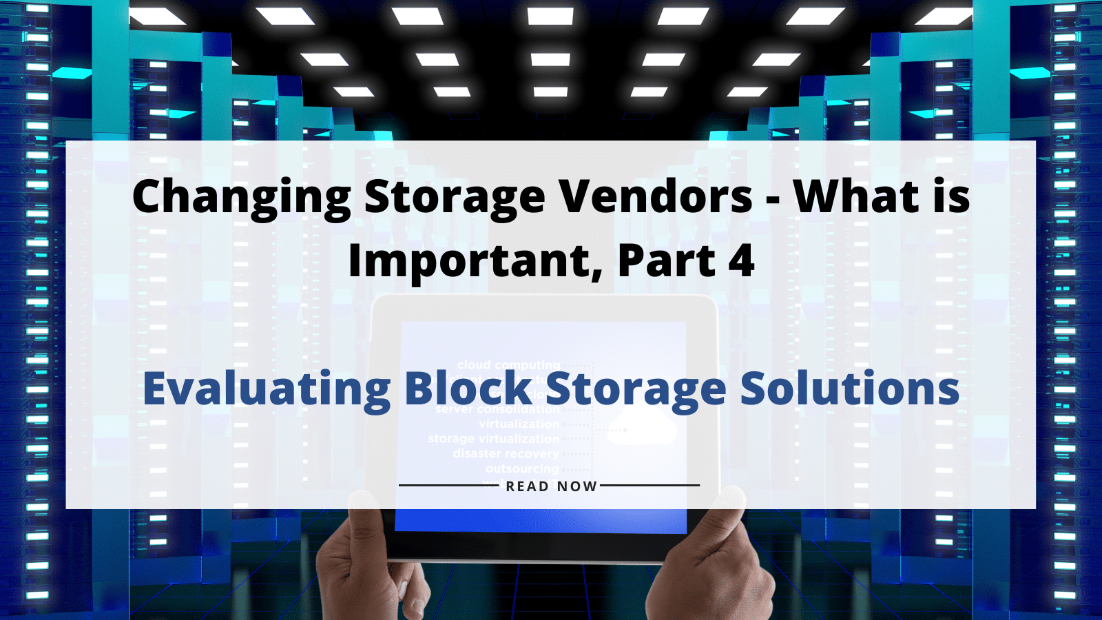 Changing Storage Vendors What is Important, Part 4